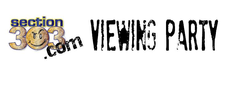 303 VIEWING PARTY