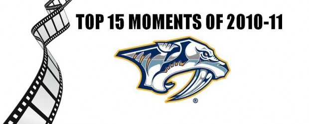 Top 15 moments of the 2010-11 Preds season: #3 Today, we unveil the #3 moment of the Nashville Predators' 2010-11 season. And the winner is...